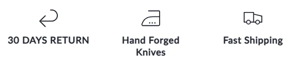 Icons for 30 Days Return, Hand Forged Knives, and Fast Shipping
